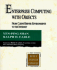 Enterprise Computing With Objects: From Client/Server Environments to the Internet (Addison-Wesley Object Technology Series)