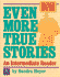 Even More True Stories: an Intermediate Reader, Second Edition