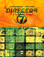 Director 7 Demystified: the Official Guide to Macromedia Director, Lingo and Shockwave