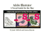 Adobe(R) Illustrator(R): a Visual Guide for the Mac: a Step-By-Step Approach to Learning Illustration Software
