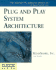 Plug and Play System Architecture