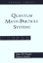 Quantum Many-Particle Systems