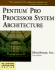Pentium Pro Processor System Architecture