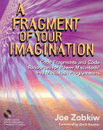 A Fragment of Your Imagination: Code Fragments and Code Resources for Power Macintosh and Macintosh Programmers/Macintosh Cd-Rom/Book and Cd-Rom