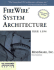 Firewire System Architecture: Ieee 1394a