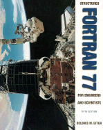 Structured Fortran 77 for Engineers and Scientists