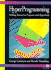 Hyperprogramming: Building Interactive Programs With Hypercard/Book and Disk