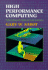 High Performance Computing: Problem Solving With Parallel and Vector Architectures