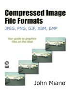 Compressed Image File Formats: Jpeg, Png, Gif, Xbm, Bmp [With Cdrom]