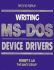 Writing Ms-Dos Device Drivers