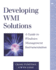 Developing Wmi Solutions: a Guide to Windows Management Instrumentation