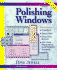Polishing Windows: How to Create Toolboxes, Status Bars, Excel Style Dialogs and Other Professional User Interface Elements