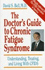 The Doctor's Guide to Chronic Fatigue Syndrome: Understanding, Treating, and Living With Cfids