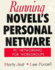 Running Novell*S Personal Netware: Pc Networking for Workgroups