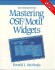 Mastering Osf/Motif(Tm) Widgets (2nd Edition)