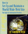 How to Set Up and Maintain a World Wide Web Site: the Guide for Information Providers