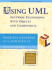 Using Uml: Software Engineering With Objects and Components-Revised Edition (Updated to Cover Version 1.3 Omg Uml Standard)