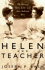 Helen and Teacher the Story of Helen Keller and Anne Sullivan Macy