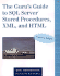 Guru's Guide to Sql Server Stored Procedures, Xml, and Html, the