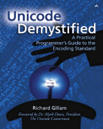 Unicode Demystified: a Practical Programmer's Guide to the Encoding Standard