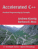 Accelerated C++: Practical Programming By Example (C++ in-Depth Series)