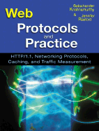 Web Protocols and Practice: Http/1.1, Networking Protocols, Caching, and Traffic Measurement