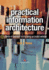 Practical Information Architecture a Hands-on Approach to Structuring Successful Websites