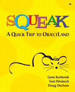 Squeak: a Quick Trip to Objectland