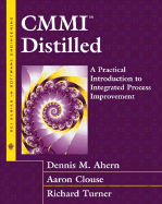 Cmmi Distilled: a Practical Introduction to Integrated Process Improvement (Sei Series in Software Engineering)