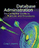 Database Administration: the Complete Guide to Practices and Procedures