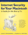 Internet Security for Your Macintosh-a Guide the Rest of Us