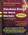 Database Design for Mere Mortals: a Hands-on Guide to Relational Database Design