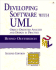 Developing Software With Uml: Object-Oriented Analysis and Design in Practice