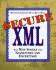 Secure Xml: the New Syntax for Signatures and Encryption