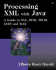 Processing Xml With Java? : a Guide to Sax, Dom, Jdom, Jaxp, and Trax