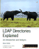 Ldap Directories Explained: an Introduction and Analysis (Independent Technology Guides)