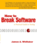 How to Break Software: a Practical Guide to Testing