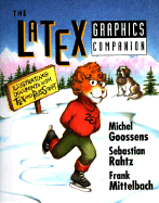 The Latex Graphics Companion: Illustrating Documents With Tex and Postscript(R)