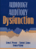 Audiology and Auditory Dysfunction