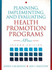 Planning, Implementing, and Evaluating Health Promotion Programs: a Primer