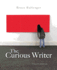 The Curious Writer, Brief Edition (5th Edition)