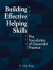 Building Effective Helping Skills: the Foundation of Generalist Practice