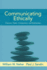Communicating Ethically: Character, Duties, Consequences, and Relationships