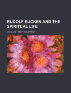 Rudolf Eucken and the Spiritual Life