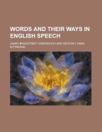 Words and Their Ways in English Speech