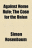 Against Home Rule; : the Case for the Union, (Kennikat Press Scholarly Reprints)