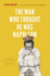 The Man Who Thought He Was Napoleon Format: Hardcover