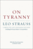 On Tyranny: Corrected and Expanded Edition, Including the Strauss-Koj�ve Correspondence