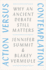 Action Versus Contemplation: Why an Ancient Debate Still Matters