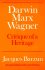 Darwin, Marx, Wagner: Critique of a Heritage